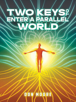 cover image of Two Keys to Enter a Parallel World